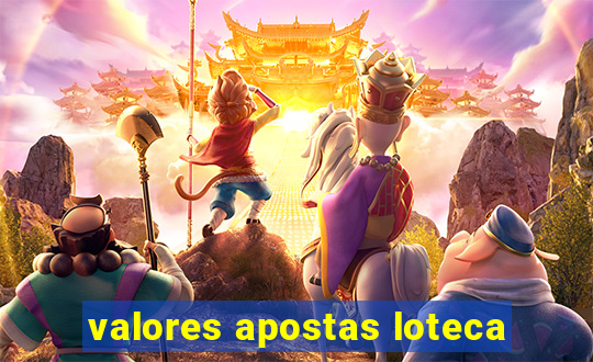 valores apostas loteca